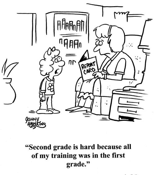 Girl to mom about report card: 'Second grade is hard because all of my training was in the first grade.'