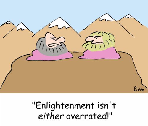 'Enlightenment isn't EITHER overrated!'