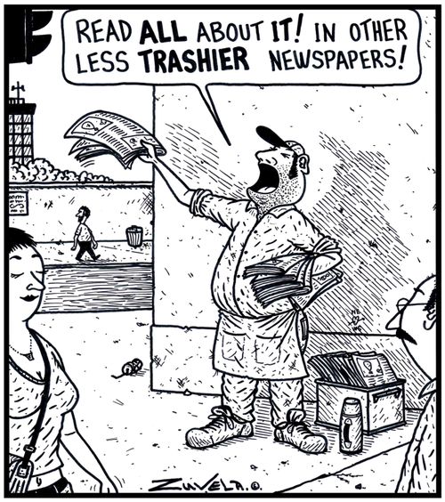 'Read ALL about IT! In other less TRASHIER Newspapers!'