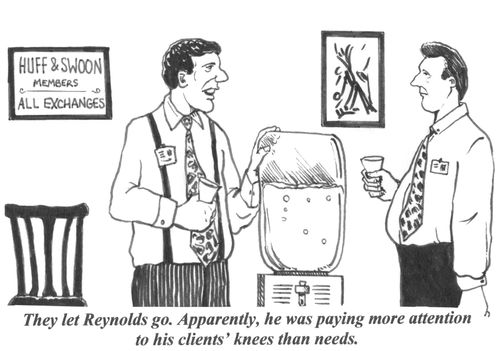 'They let Reynolds go. Apparently, he was paying more attention to his clients' knees than needs.'