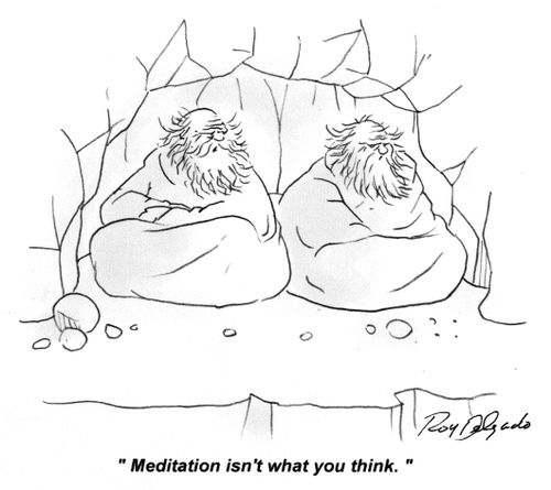 'Meditation isn't what you think.'