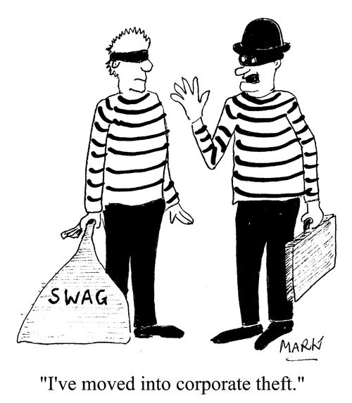 "I've moved into corporate theft."