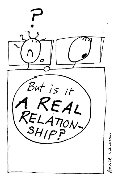 Woman thinking - "But is it a real relationship?"