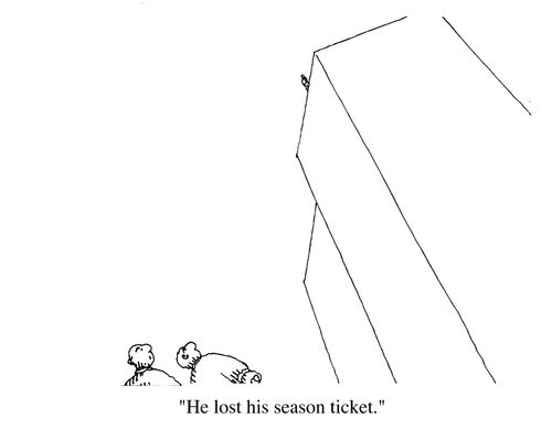 "He lost his Season Ticket."