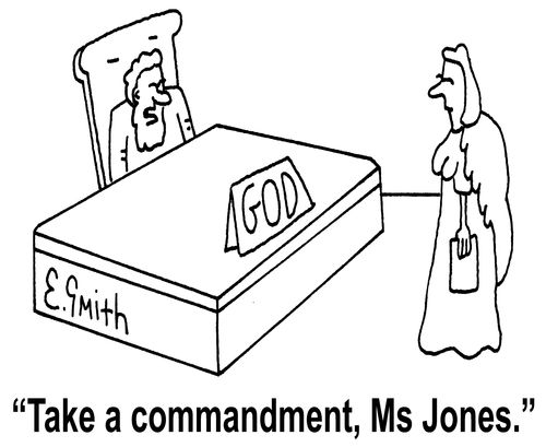 'Take a commandment, Ms Jones.'