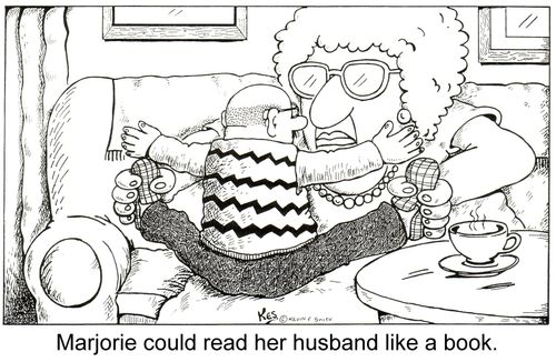 Marjorie could read her husband like a book.