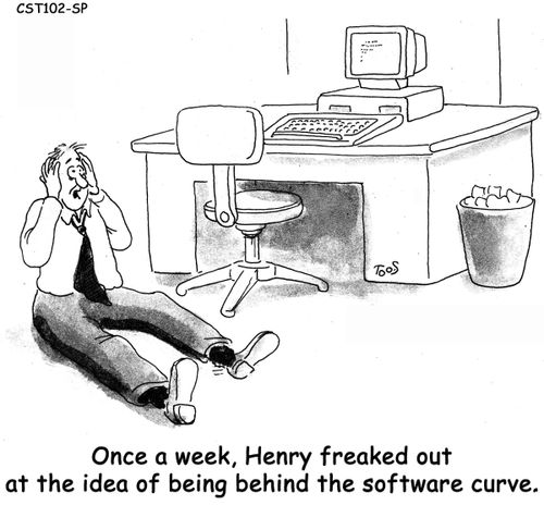 Once a week, Henry freaked out at the idea of being behind the software curve.