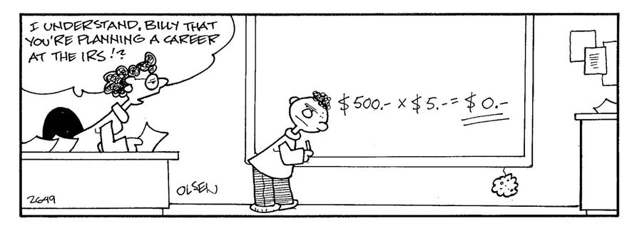 'I understand, Billy, that you're planning a career in the IRS?'