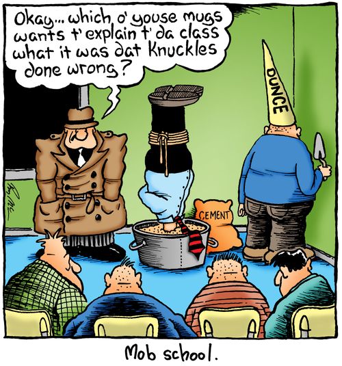 Mob school.