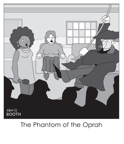The phantom of the Oprah.