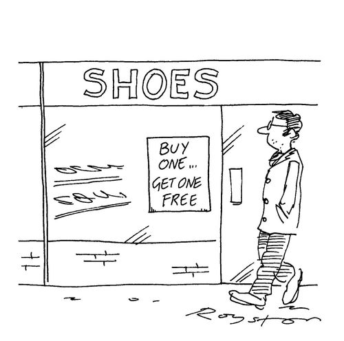 Shoe shop sign: 'Buy one, get one free.'