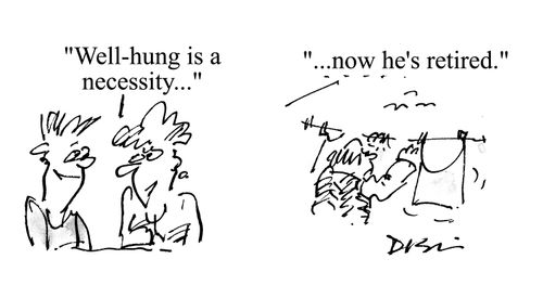 'Well-hung is a necessity...now he's retired.'