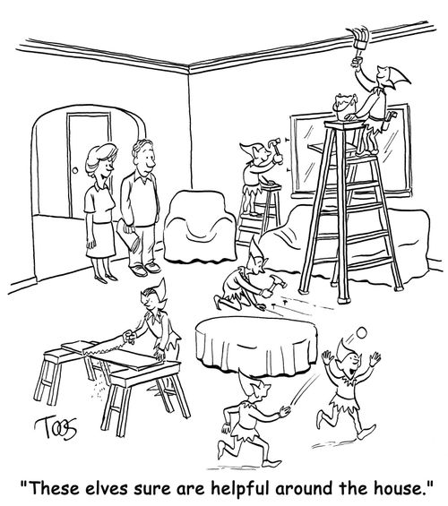'These elves sure are helpful around the house.'