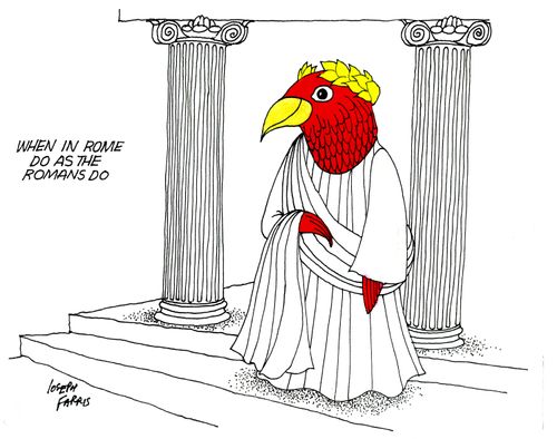 When In Rome Do as the Romans Do.