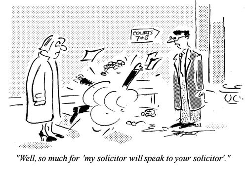 "Well, so much for 'My solicitor will speak to your solicitor'."