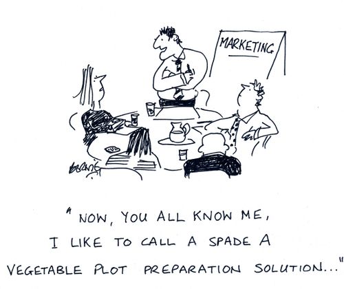 'No you all know me, I like to call a spade a vegetable plot preparation solution...'