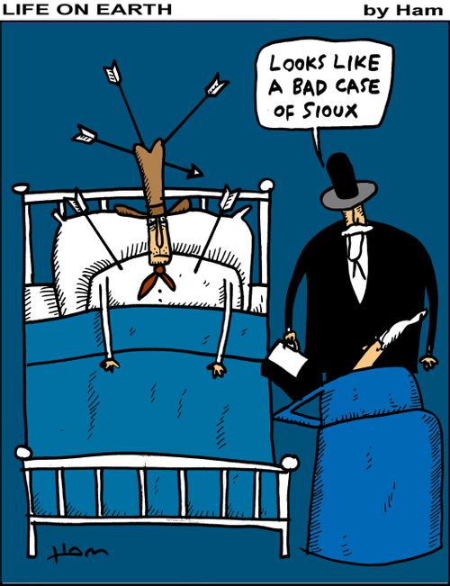 "Looks like a bad case of Sioux."