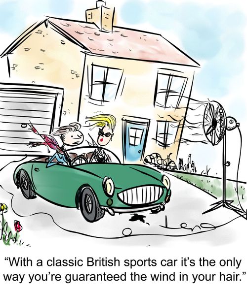 'With a classic British sports car it's the only way you're guaranteed the wind in your hair.'