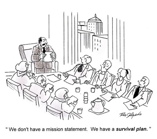 'We don't have a mission statement. We have a survival plan.'
