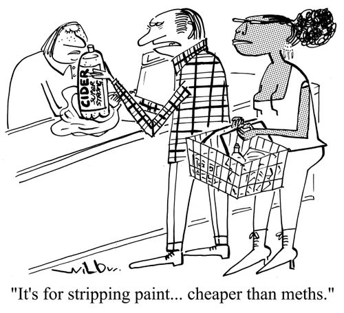 'It's for stripping paint... cheaper than meths.'