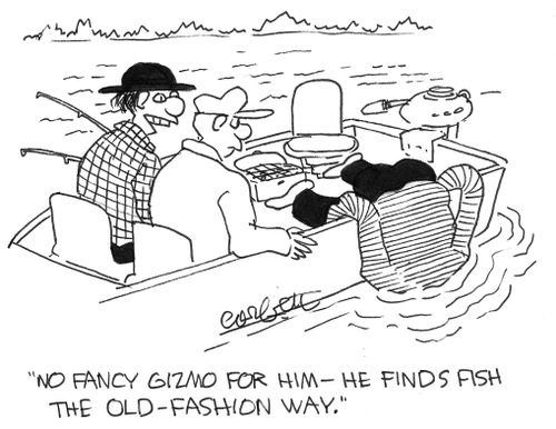 "No fancy gizmo for him, he finds fish the old fashioned way."