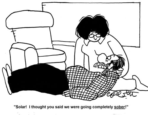 'Solar!  I thought you said we were going completely SOBER!'
