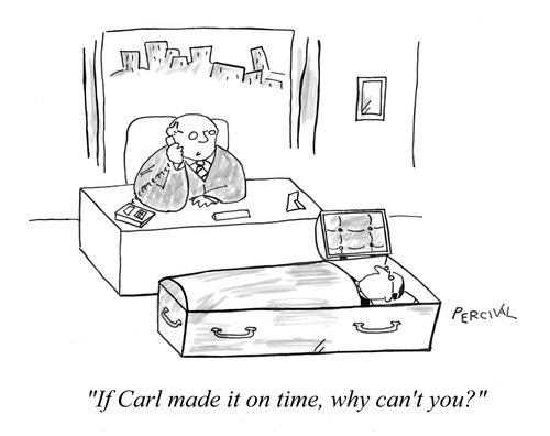 'If Carl made it on time, why can't you?'