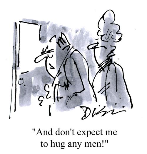 'And don't expect me to hug any men!'