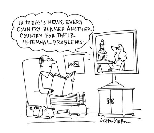 'In Today's news, every country blamed another country for their internal problems.'