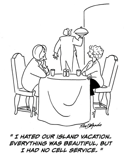 'I hated our island vacation - everything was beautiful, but I had no cell service.'