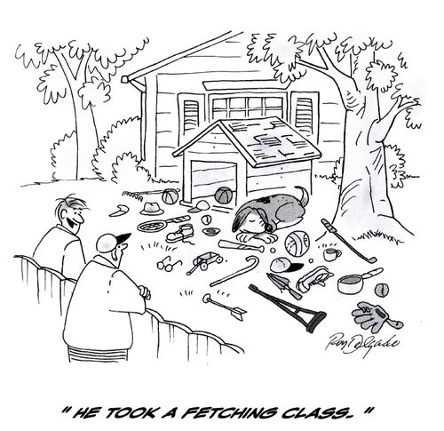 'He took a fetching class.'