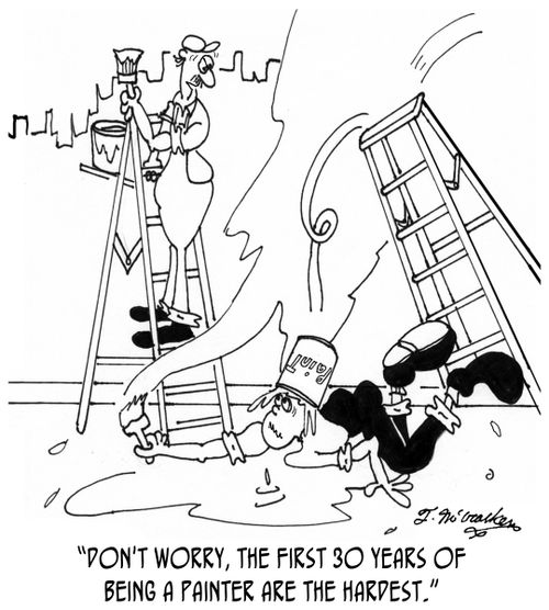'Don't worry, the first 30 years of being a painter are the hardest.'