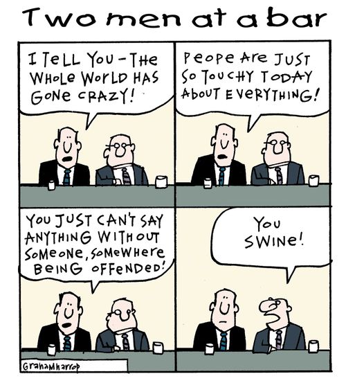 Two men at a bar: 'I tell you - the whole world has gone crazy!'