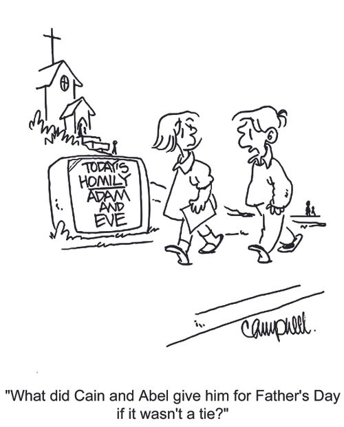 'What did Cain and Abel give him for Father's Day if it wasn't a tie?'