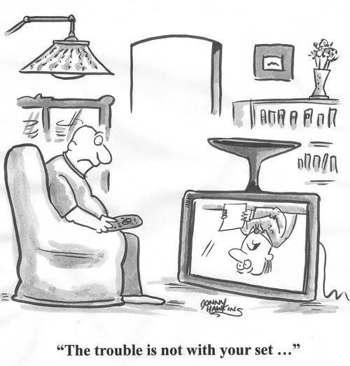 'The trouble is not with your set...'