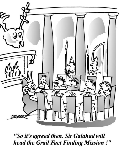 'So it's agreed then. Sir Galahad will head the Grail Fact Finding Mission!'