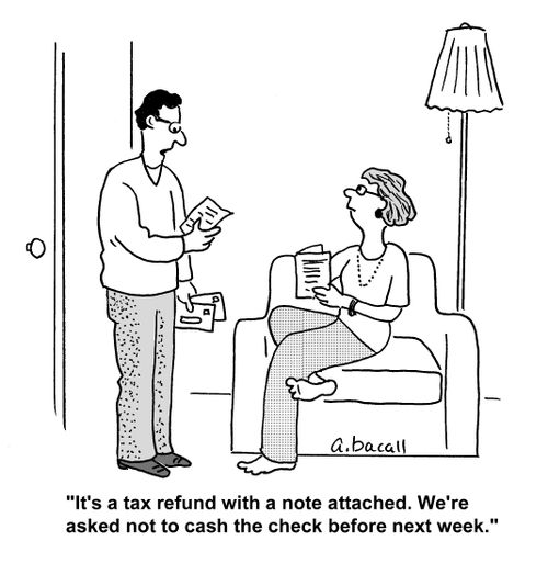 'It's a tax refund with a note attached. We're asked not to cash the check before next week.'