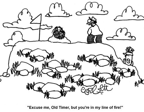 'Excuse me, Old Timer, but you're in my line of fire!'
