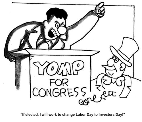 'If elected. I will work to change Labor Day to Investors Day!' 