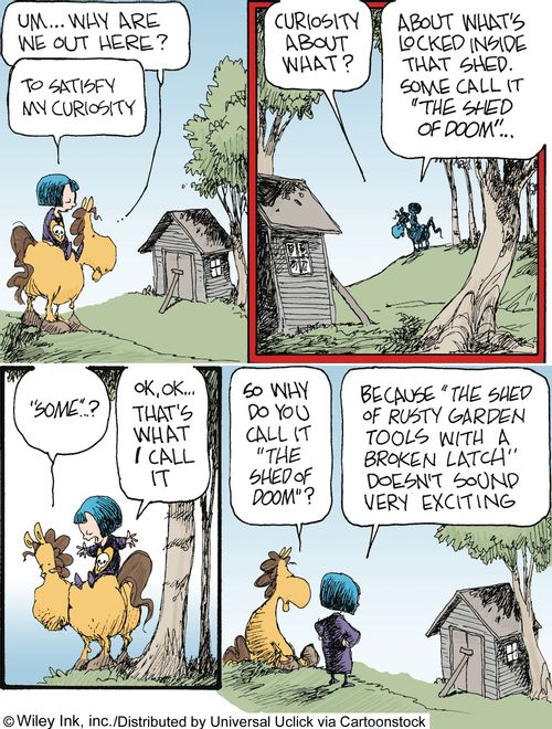 The Shed of Doom Mystery: '...Because 'the shed of rusty garden tools with a broken latch' doesn't sound very exciting.'