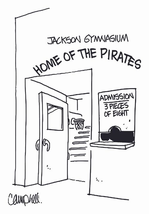 Jackson Gymnasium: Home of the Pirates...Admission - 3 pieces of eight.