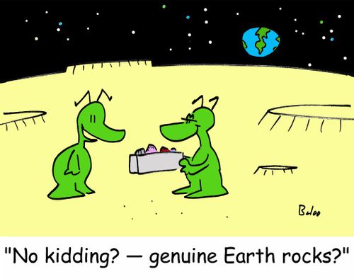 'No kidding? -- genuine Earth rocks?'