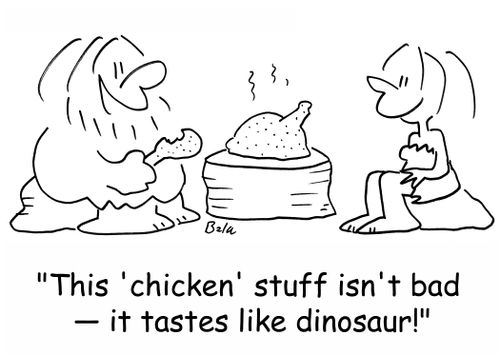 'This 'chicken' stuff isn't bad -- it tastes like dinosaur!'