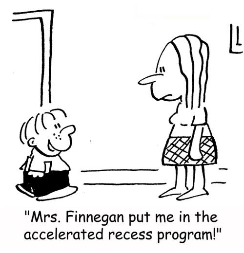 'Mrs. Finnegan put me in the accelerated recess program!'
