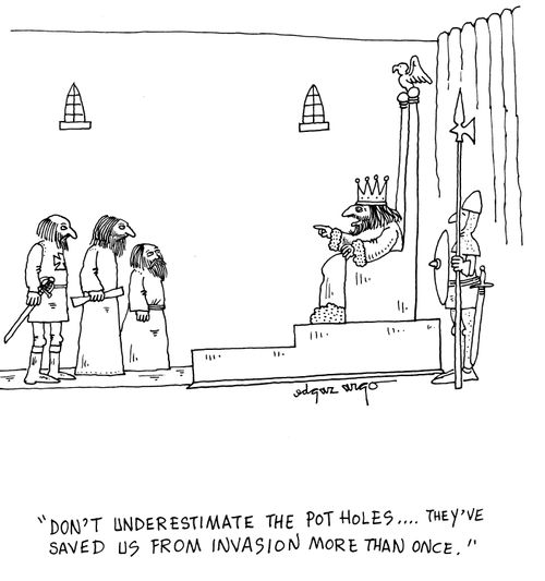 'Don't underestimate the pot holes...they've saved us from invasion more than once.'