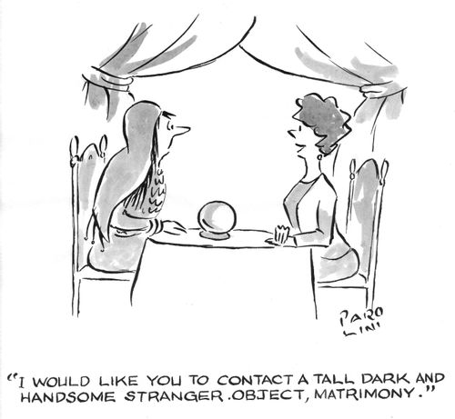 'I would like you to contact a tall dark and handsome stranger. Object, matrimony.'