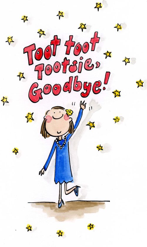 Toot toot, toosie, Goodbye!