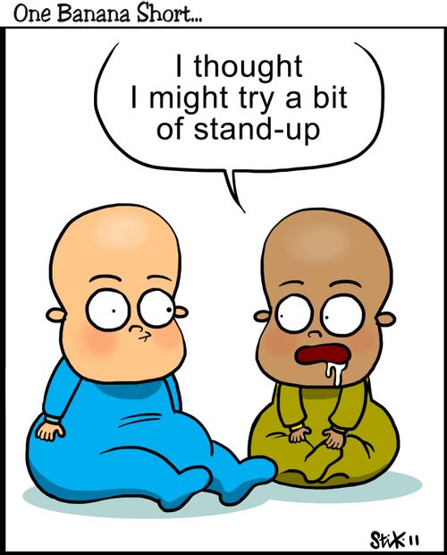'I thought I might try a bit of Stand-up.'