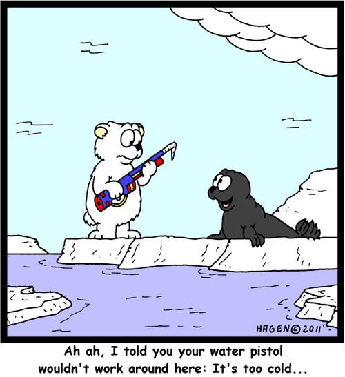 'Ah ah, I told you your water pistol wouldn't work around her: It's too cold...'