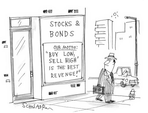 Our Motto: Buy Low Sell High is the Best Revenge.'
